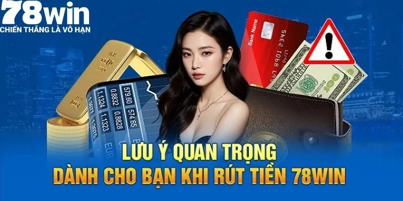 Những lưu ý cần phải nhớ khi thực hiện rút tiền