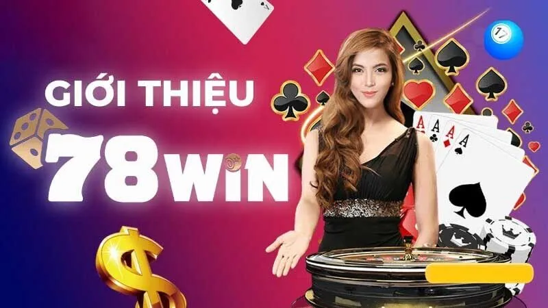 Giới thiệu những ưu điểm nổi bật tại 78WIN 